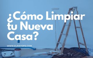 Cómo limpiar tu casa nueva